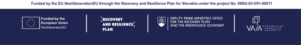 Funded by the EU NextGenerationEU through the Recovery and Resilience Plan for Slovakia under the project No. 09I02-03-V01-00011